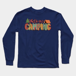 Let's Go Camping Long Sleeve T-Shirt